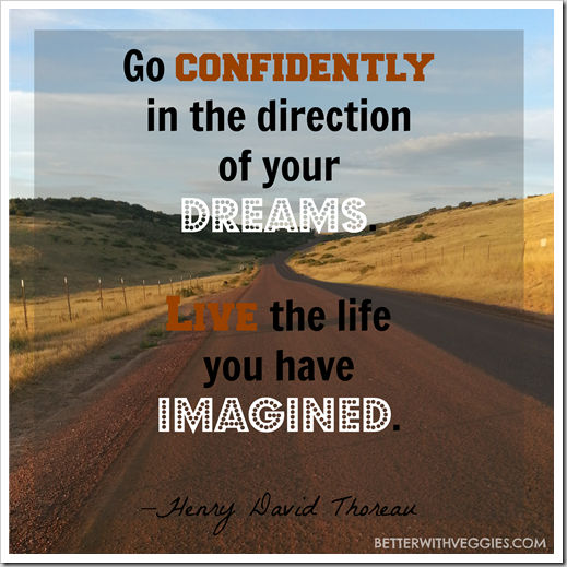 Go Confidently in the Direction of your Dreams