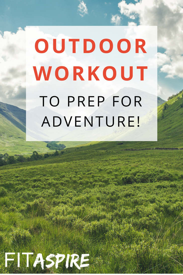 Outdoor Workout to Prep for Adventure