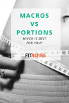 Macros vs Portions: Which Is Best for You? (Part 1)