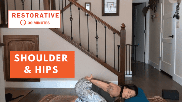 shoulders and hips restorative yoga