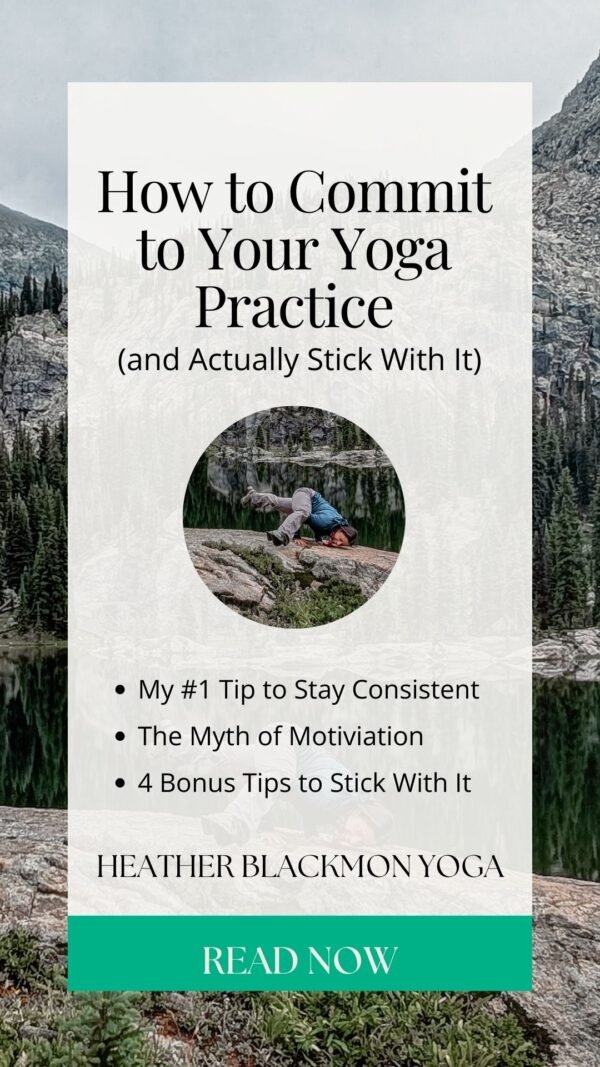 How to Commit to Your Yoga Practice (and actually stick with it)
